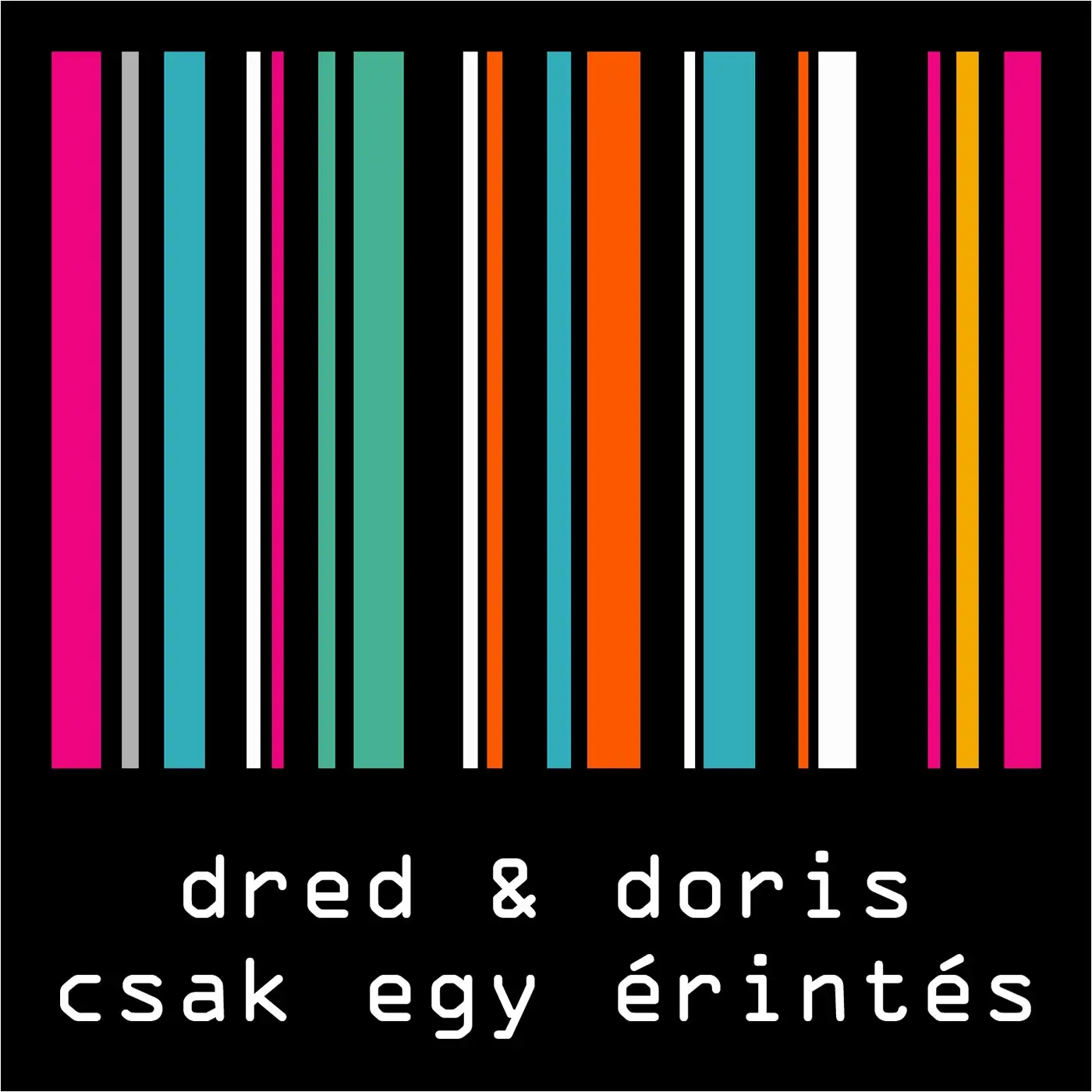 Csak egy érintés – Dred és Doris dal borító